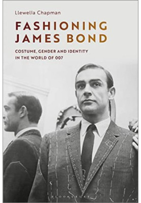 Fashioning James Bond: Costume, Gender and Identity in the World of 007