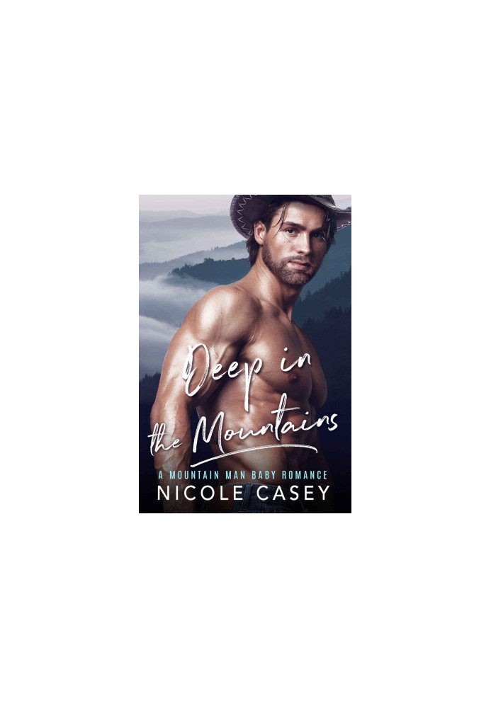 [Baby Fever 05] • Deep in the Mountains: A Mountain Man Romance