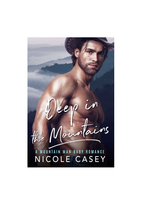 [Baby Fever 05] • Deep in the Mountains: A Mountain Man Romance