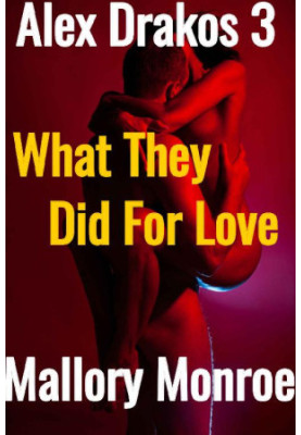 [Alex Drakos 03] • What They Did For Love