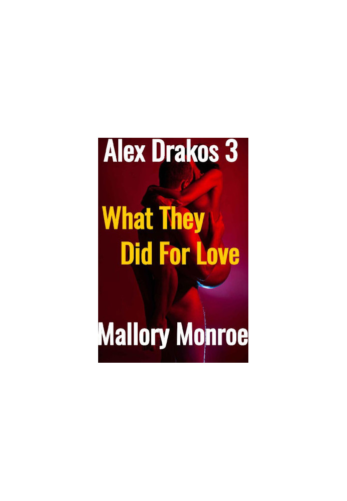 [Alex Drakos 03] • What They Did For Love