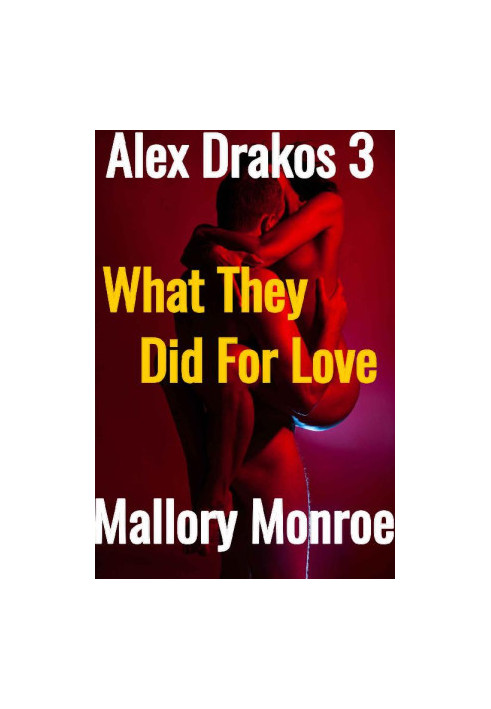 [Alex Drakos 03] • What They Did For Love