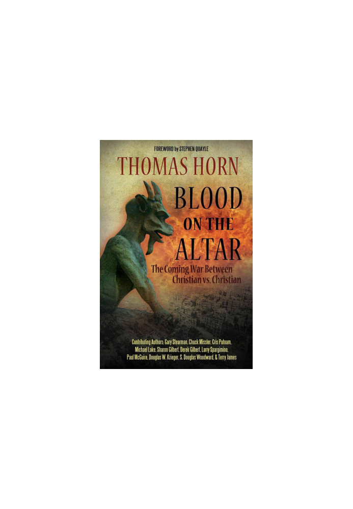 Blood on the Altar: The Coming War Between Christian vs. Christian