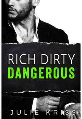 [Bad Billionaires 03] • Rich Dirty Dangerous
