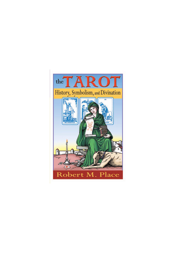 The tarot: history, symbolism, and divination