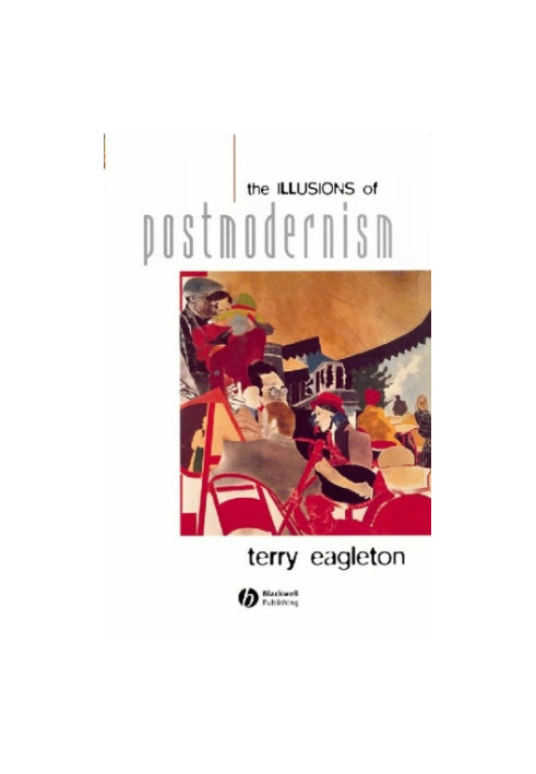 The Illusions of Postmodernism