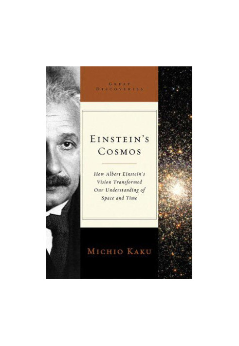 Einstein's Cosmos - How Albert Einstein's Vision Transformed Our Understanding of Space and Time