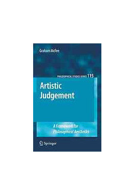 Artistic judgement : a framework for philosophical aesthetics