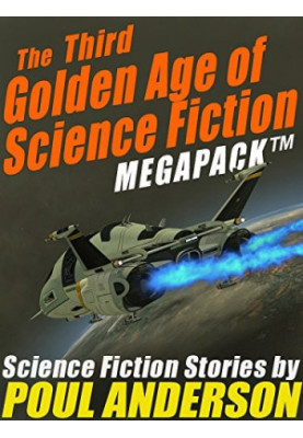 The Third Golden Age of Science Fiction MEGAPACK TM - Poul Anderson