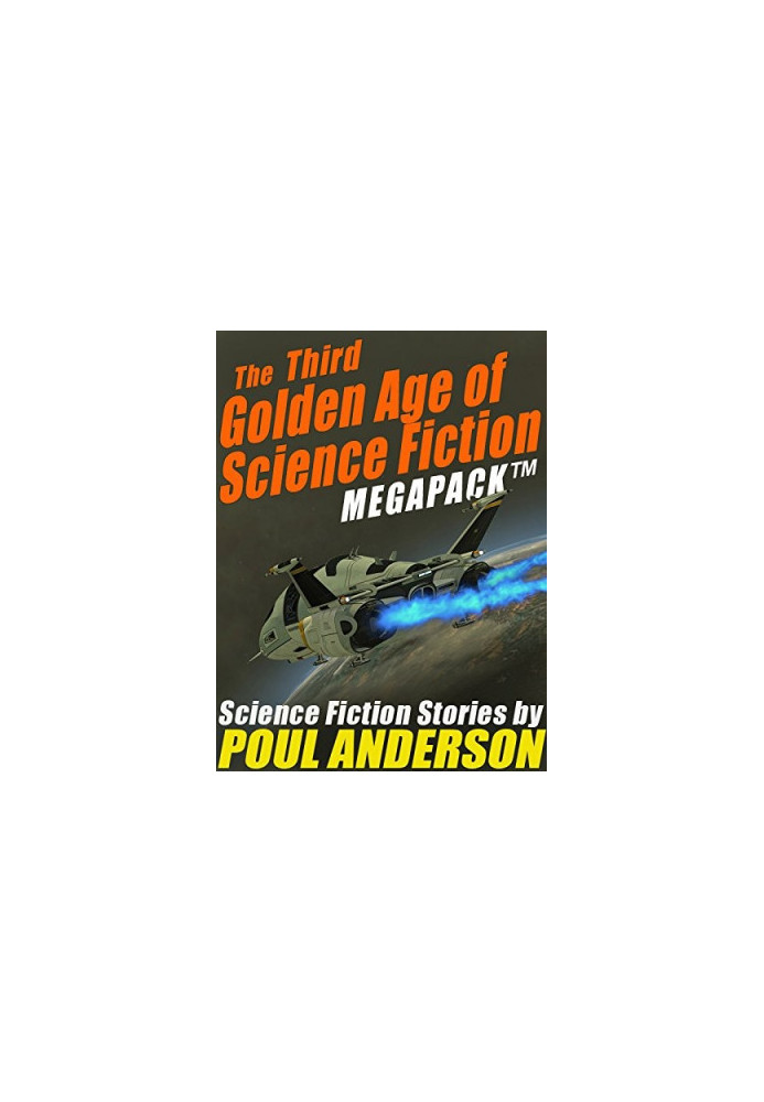 The Third Golden Age of Science Fiction MEGAPACK TM - Poul Anderson