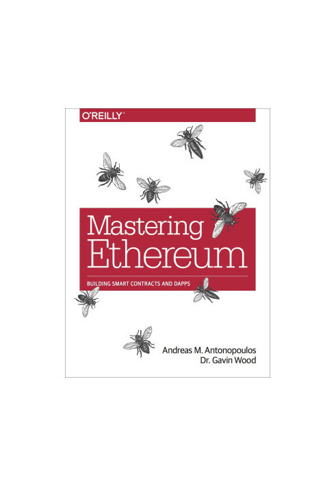 Mastering Ethereum: Building Smart Contracts and DApps