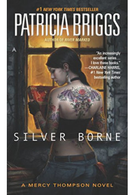 Silver Borne (Mercy Thompson, 05 Mercy Thompson World, 07)
