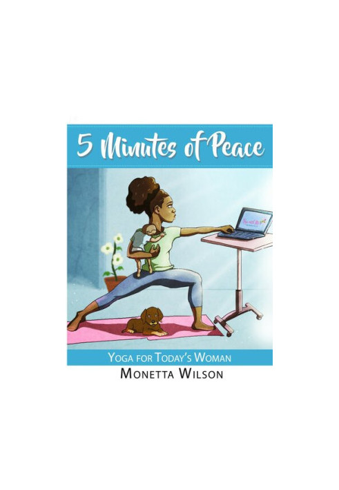 5 Minutes of Peace: Yoga for Today's Woman