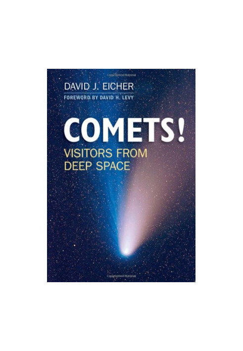 COMETS!: Visitors from Deep Space