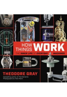 How things work the inner life of everyday machines
