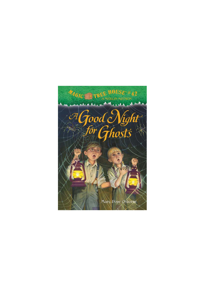 Magic Tree House 42 A Good Night for Ghosts
