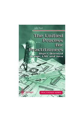 The Unified Process for Practitioners: Object-Oriented Design, UML and Java