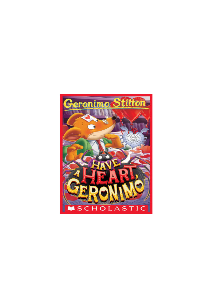 Have a Heart, Geronimo (Geronimo Stilton 80)
