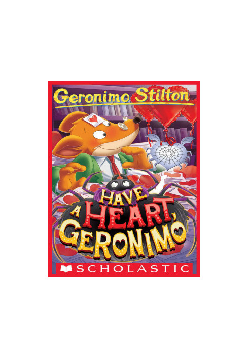 Have a Heart, Geronimo (Geronimo Stilton 80)