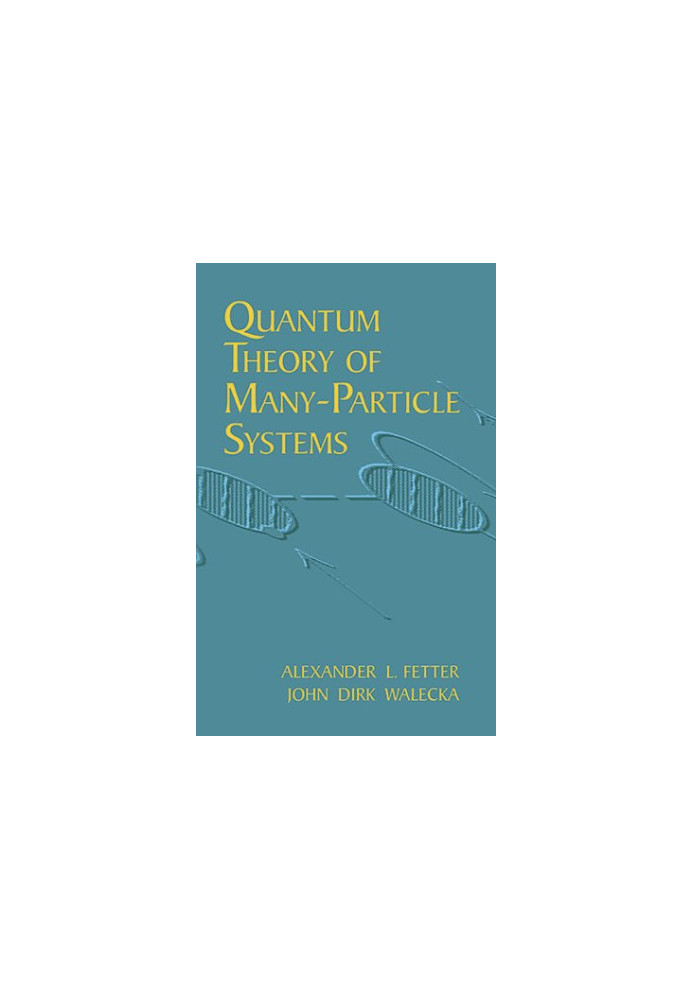 Quantum Theory of Many-Particle Systems
