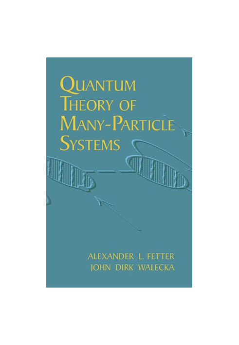 Quantum Theory of Many-Particle Systems