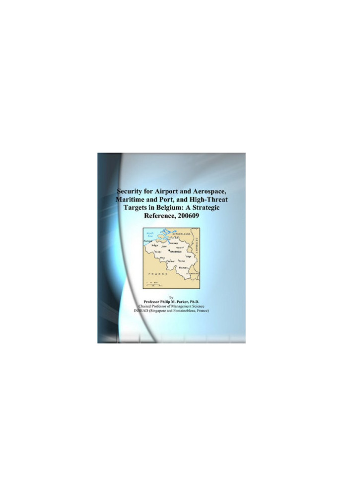 Security for Airport and Aerospace, Maritime and Port, and High-Threat Targets in Belgium: A Strategic Reference, 200609