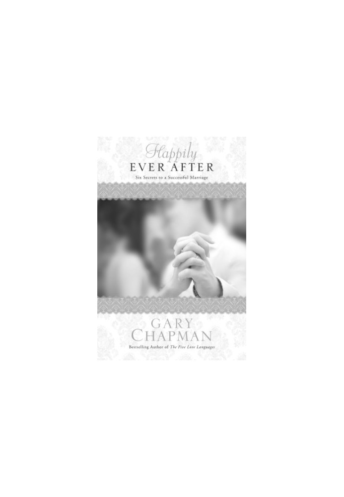 Happily ever after: six secrets to a successful marriage