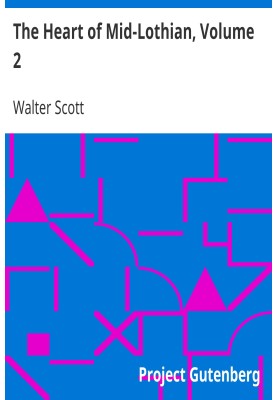 The Heart of Mid-Lothian, Volume 2