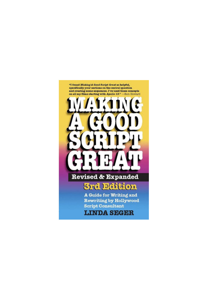 Making a Good Script Great: Revised & Expanded