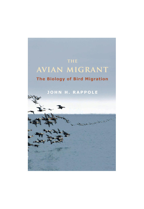 The Avian Migrant: The Biology of Bird Migration