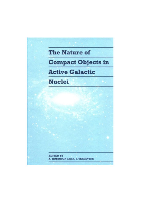 The nature of compact objects in active galactic nuclei - proceedings of the 33rd Herstmonceux conference, held in Cambridge,