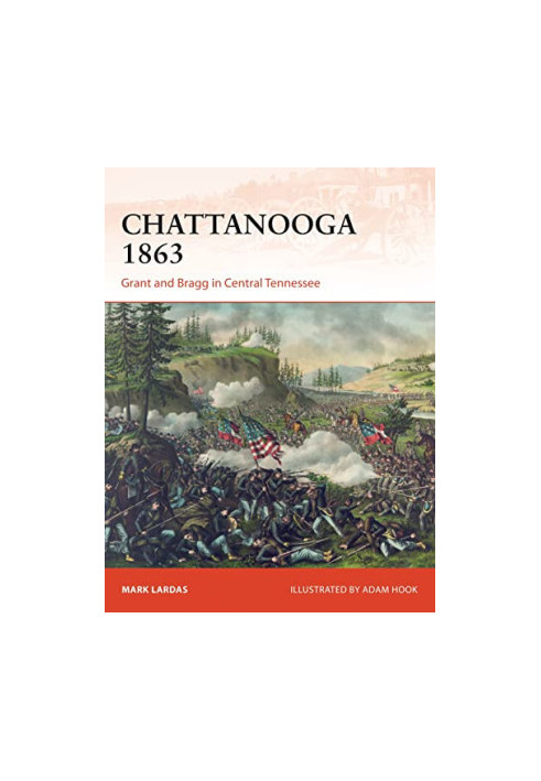 Chattanooga 1863: Grant and Bragg in Central Tennessee