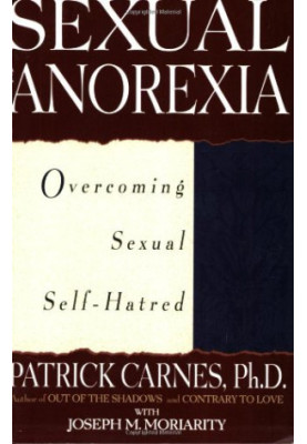 Sexual Anorexia - Overcoming Sexual Self-Hatred