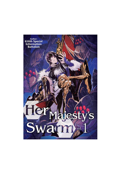 Her Majesty’s Swarm: Volume 1