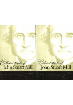 System of Logic, Ratiocinative and Inductive, Part II: Books IV-VI (Collected Work of John Stuart Mill vol 08)