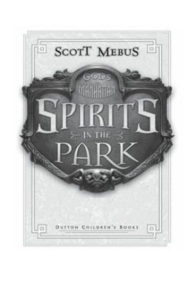 [Gods of Manhattan 02] • Spirits in the Park