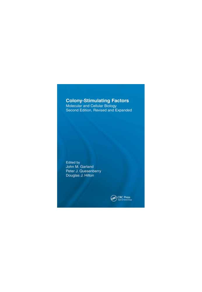 Colony-Stimulating Factors: Molecular and Cellular Biology