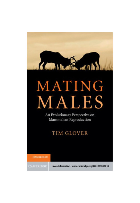 Mating Males an Evolutionary Perspective on Mammalian Reproduction