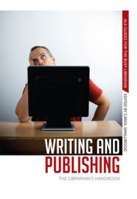 Writing and publishing: the librarian's handbook