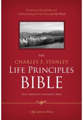 Stanley, Charles - The Charles F. Stanley Life Principles Bible