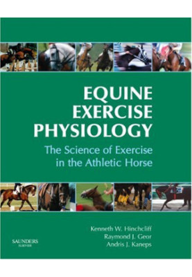 Equine Exercise Physiology: The Science of Exercise in the Athletic Horse