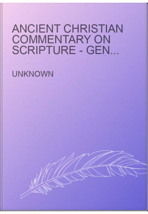Ancient Christian Commentary on Scripture - General Introduction and Biographical Information