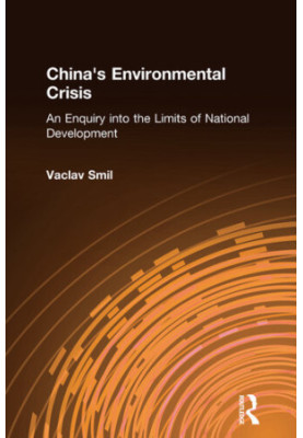 China's Environmental Crisis: An Enquiry Into the Limits of National Development