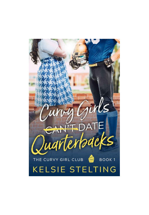 Curvy Girls Can't Date Quarterbacks (The Curvy Girls Club 1)