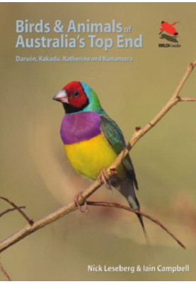 Birds and Animals of Australia's Top End: Darwin, Kakadu, Katherine, and Kununurra