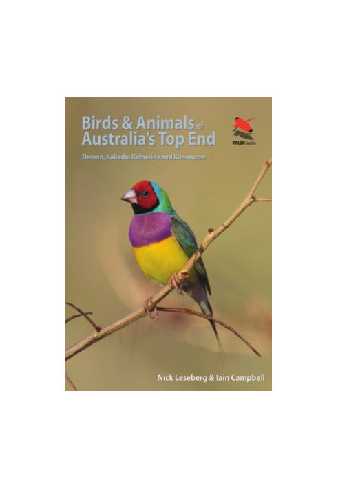 Birds and Animals of Australia's Top End: Darwin, Kakadu, Katherine, and Kununurra