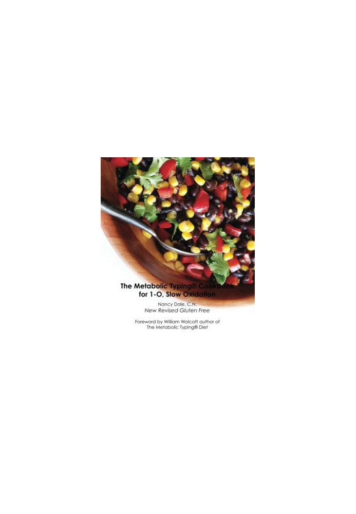 The Metabolic Typing Cookbook for 1-O, Slow Oxidation