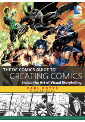 The DC Comics Guide to Creating Comics