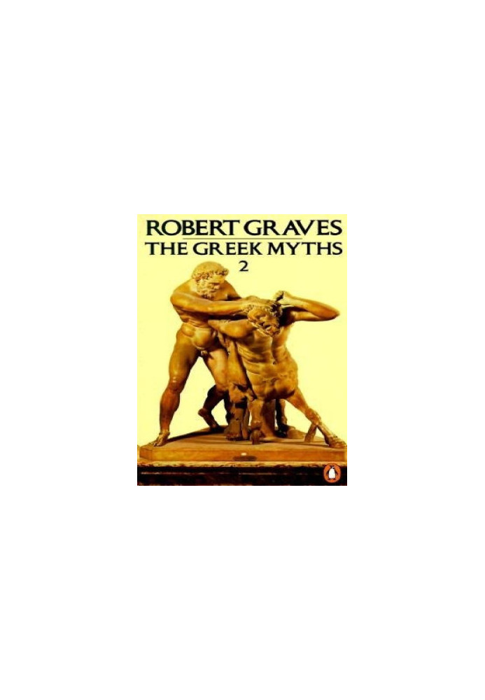 The Greek Myths, Volume2