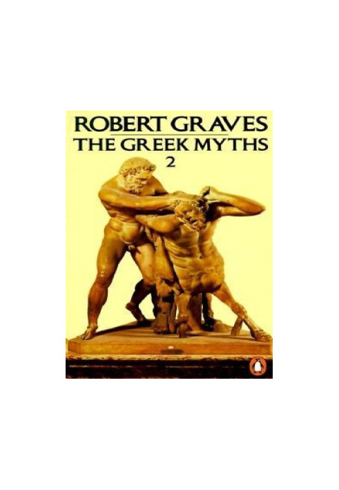 The Greek Myths, Volume2